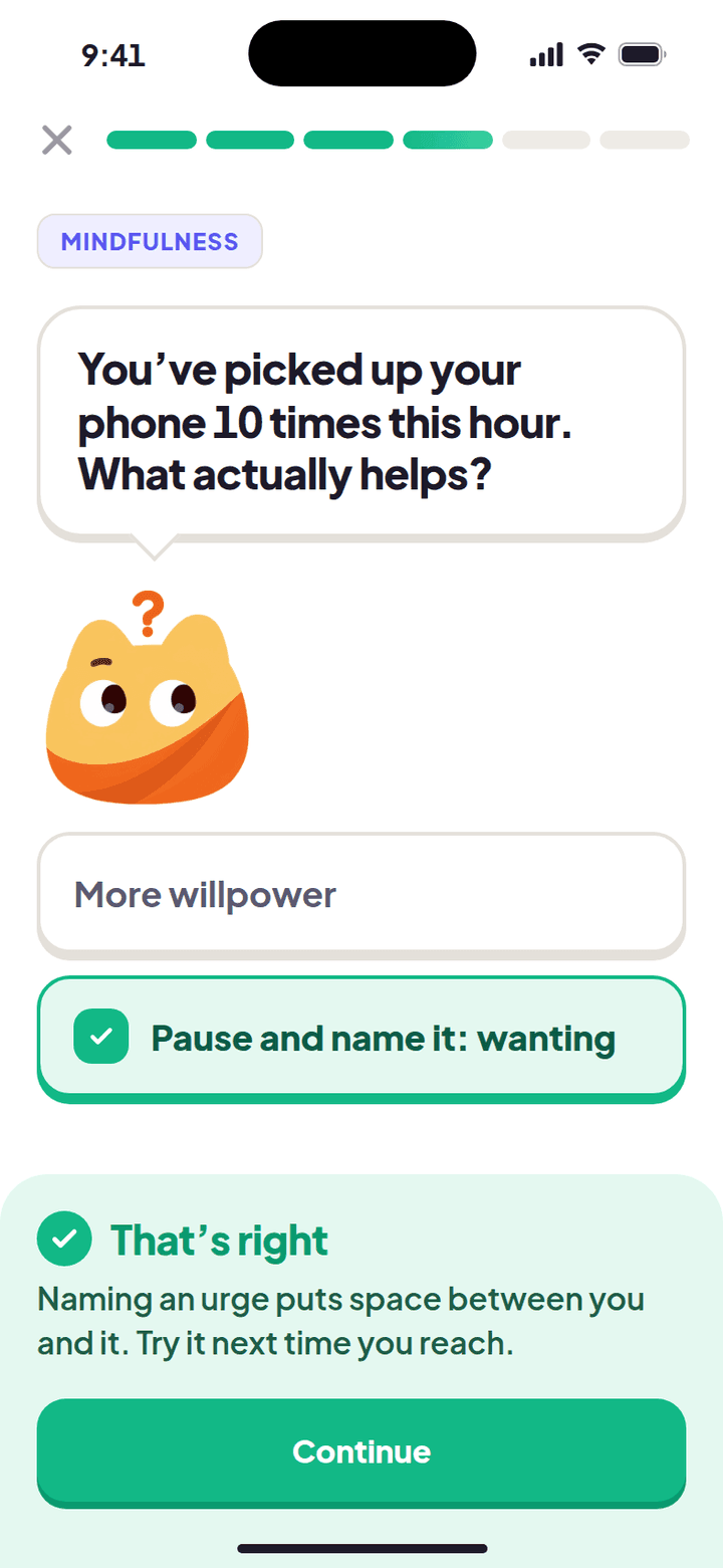 Mindfulness lesson: for constant phone checking, “Pause and name it: wanting” is the right answer.